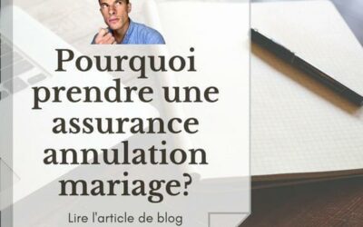 Pourquoi prendre une assurance annulation mariage ?